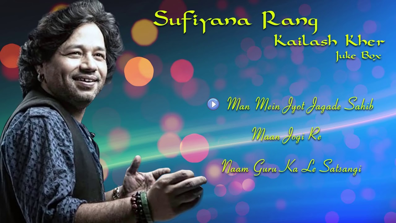 Sufi Songs | Sufiyana Rang - Kailash Kher || JUKEBOX 2016