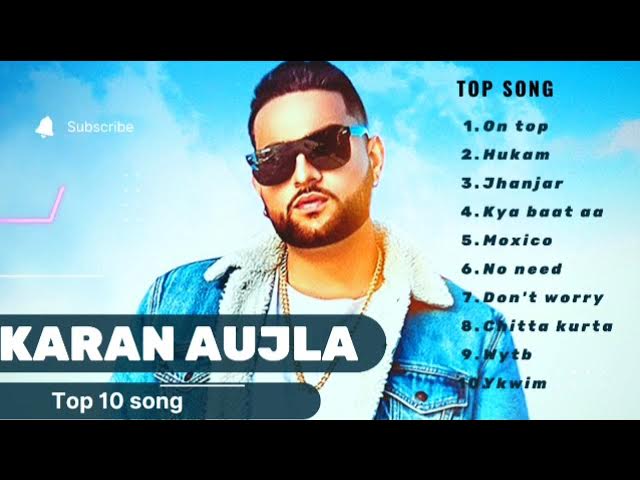 karan aujla top 10 song #karanaujla