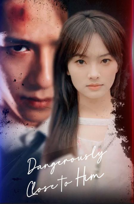 Dangerously Close to Him poster