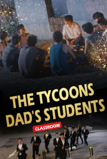 The Tycoons: Dad's Students poster