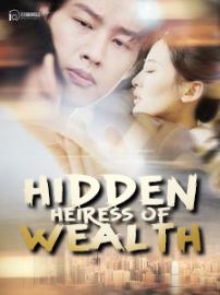 Hidden Heiress of Wealth poster