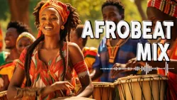 AFROBEAT: THE ALLURE OF AFRICAN MUSIC THAT SHAKES THE WORLD 🔥 AFROBEAT MIX 2024 VIDEO