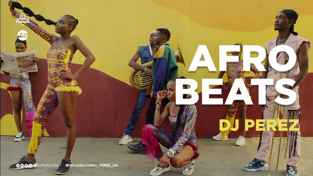 BEST OF NAIJA AFROBEAT MASHUP MIX | DJ PEREZ | MASHUP MIX 2021 | Afrobeats Mix 2021