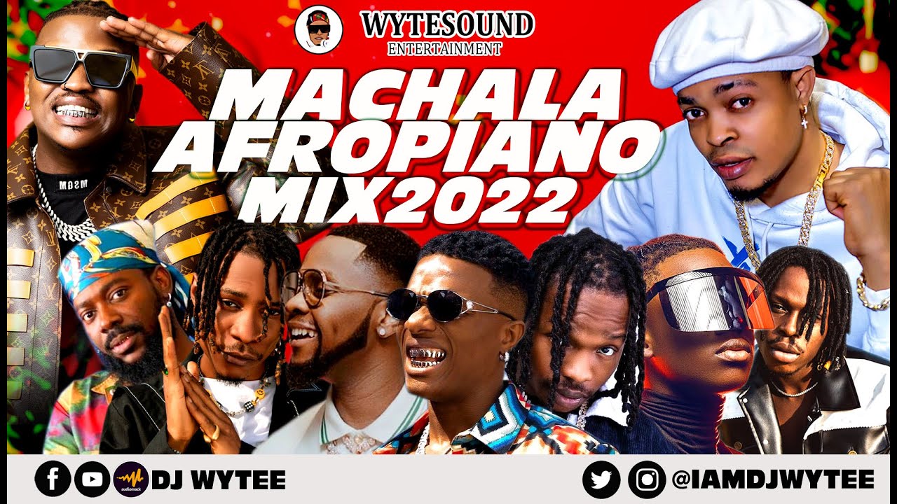LATEST AFROPIANO 2022 NAIJA #AMAPIANO #MACHALA PARTY MIX NAIJA #BUGA MIX BY DJ WYTEE #KIZZ #DANIEL poster — similar to Amapiano Mix 2020 | Kabza De small, Maphorisa, MFR souls | DJ Perez