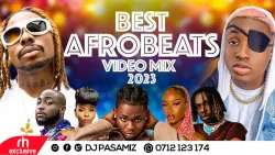 2023 🔥 BEST OF THE BEST NAIJA AFROBEATS BANGERS VIDEO MIX Shuperu,Asake,Believe me,Nana DJ PASAMIZ