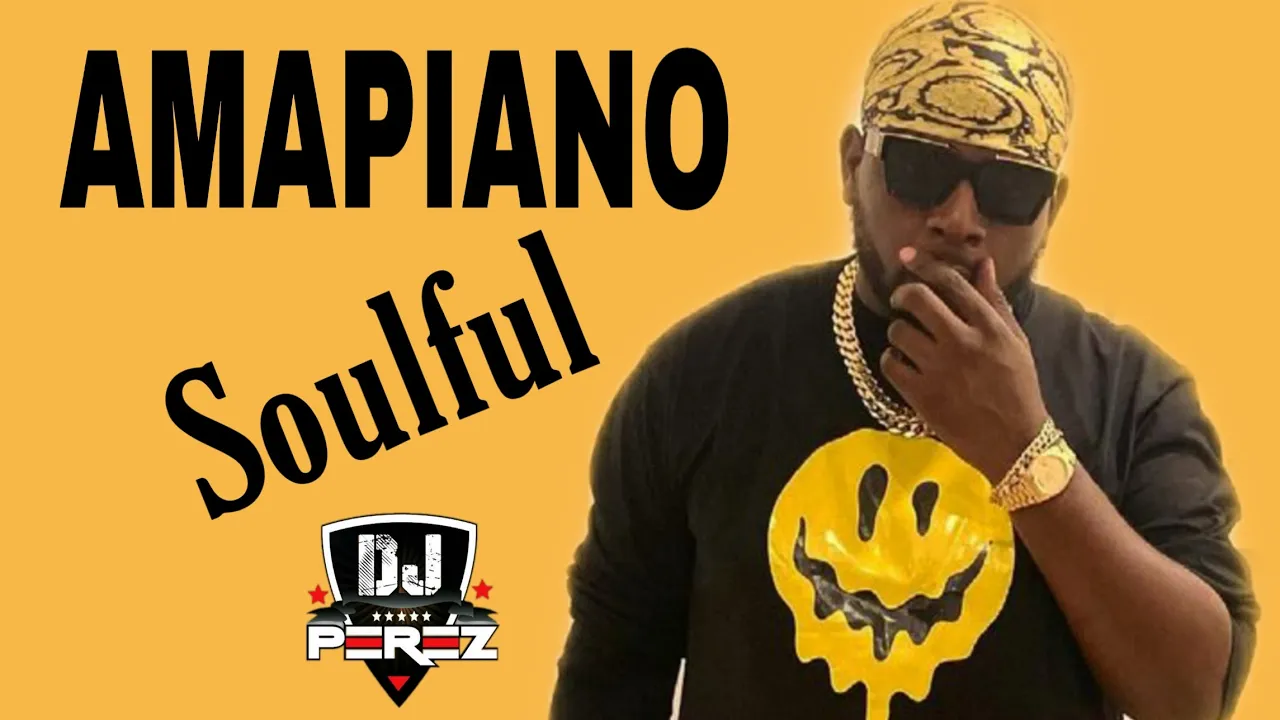 🔥Amapiano Mix 2021 | Amapiano Soulful Vibes vl2 - DJ Perez [DJ Maphorisa, Virgo Deep, Kabza De Small poster — similar to AMAPIANO MIX | BEST OF AMAPIANO | VOL 2 | DJ PEREZ (MAJOR LEAGUE DJZ, DJ MAPHORISA,MR JAZZIQ,Lady Du