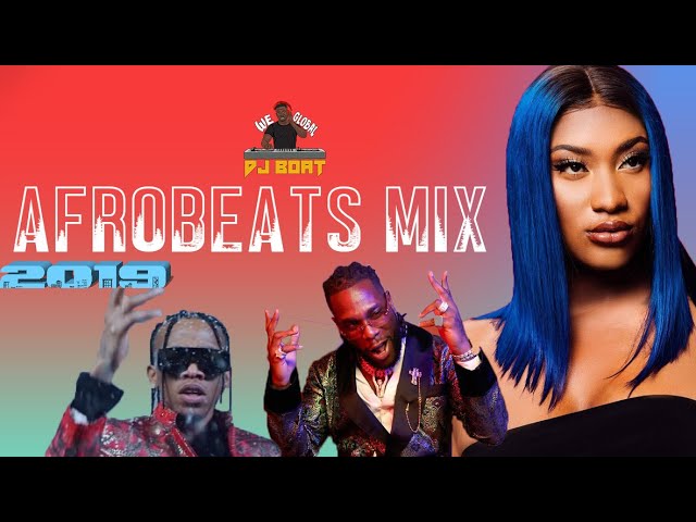 AFROBEATS 2019 4K VID MIX, LATEST NAIJA 2019 (TOP HITS) DJ BOAT - DAVIDO, BURNA BOY, WIZKID