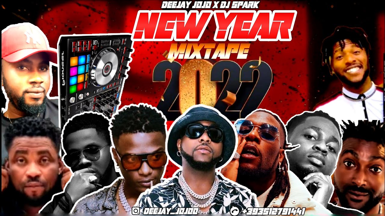 LATEST JANUARY 2022 NAIJA NONSTOP NEW YEAR PARTY MIX BY DJ JOJO X DJ SPARK {NAIJA AFROBEAT NEW YEAR