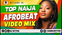 TOP AFROBEAT CHILL #AMAPIANO VIDEO MIX | AFROBEAT MIX 2022 |#BANDANA VIDEO MIX | DJ WYTEE VIDEO MIX