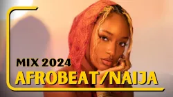 AFROBEAT: THE MUSICAL EXPLOSION FROM AFRICA TO THE WORLD 🔥 BEST OF NAIJA AFROBEATS MIX