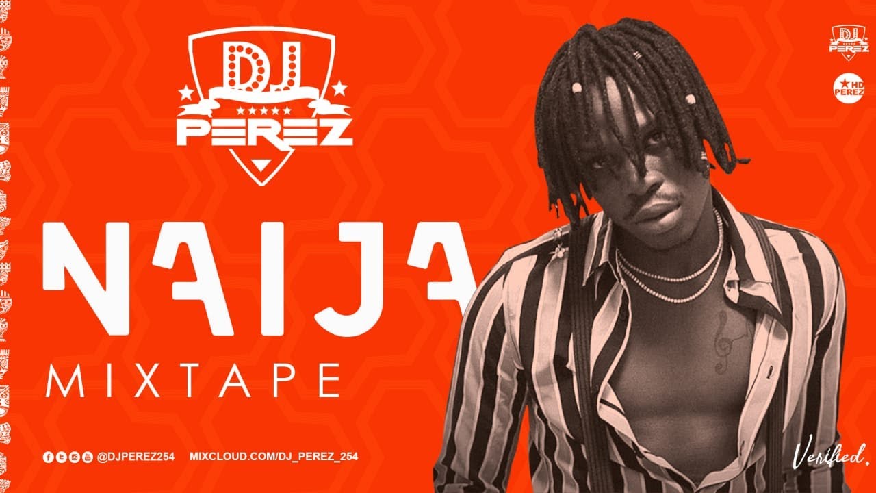 NEW NAIJA AFROBEAT VIDEO MIX | MAY 2020 | DJ PEREZ ft SIMI,FIREBOY DML, OLAMIDE, BURNA BOY,HARMONIZE