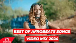BEST OF AFROBEATS 2024 NAIJA VIDEO MIX FT BURNA BOY, DAVIDO, REMA, ASAKE, AYRA STARR, DJ SCRATCHER
