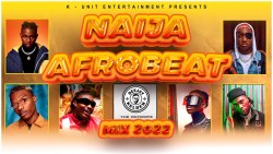 NAIJA AFROBEAT MIX 2022 VOL. 5 - AYRA STARR, KIZZ DANIEL,MAGIXX, RUGER, REMA, BURNA BOY BY DJ KELDEN