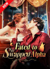 Fated to My Swapped Alpha