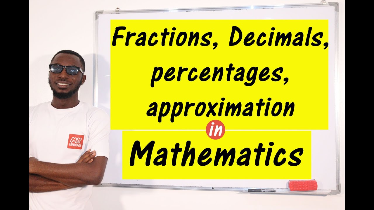 Fractions, Decimals, Percentages and Approximation