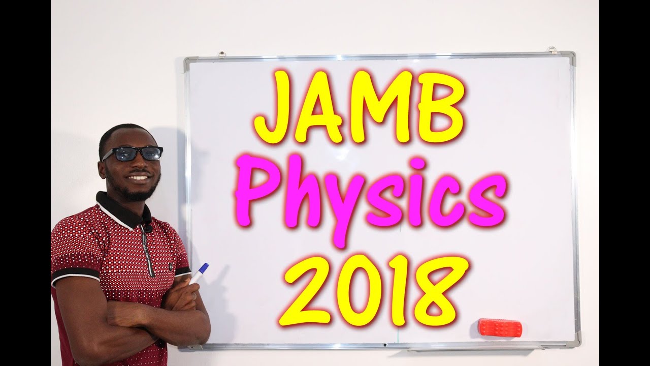2018 JAMB Physics Past Questions