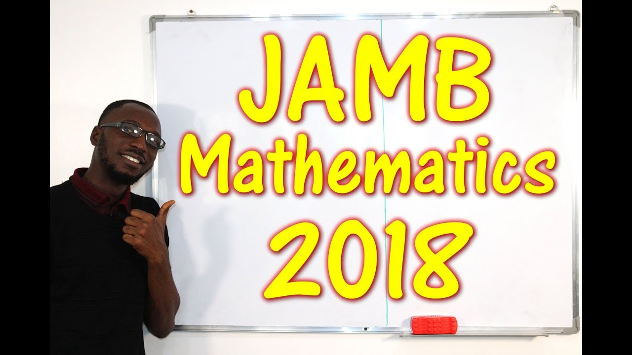 2018 JAMB Mathematics Past Questions