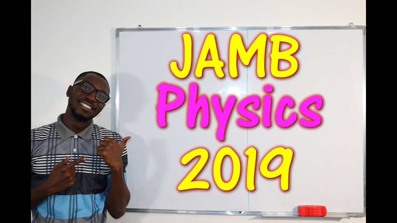 2019 JAMB Physics Past Questions