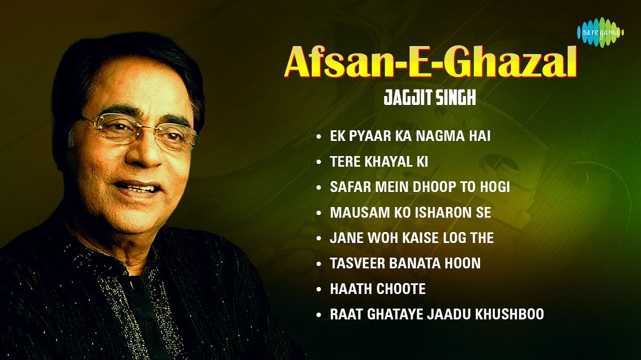 Afsan E Ghazal | Jagjit Singh Ghazal | Ek pyaar ka nagma hai | Tere Khayal Ki | Mausam Ko Isharon Se poster — similar to 5 Soul healing Nasheeds 🤍| Arabic Nasheed | Muhammad Al Muqit #nasheed