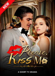 Please, Kiss Me