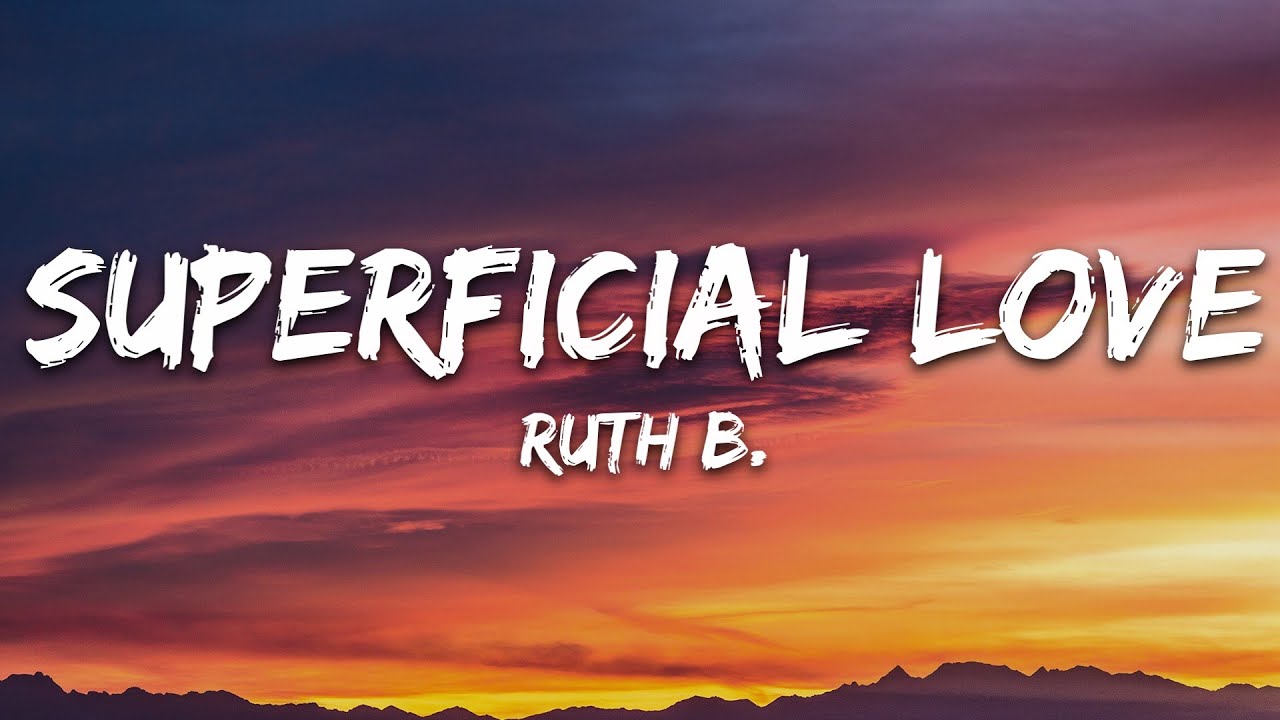 Ruth B. - Superficial Love (Lyrics) background