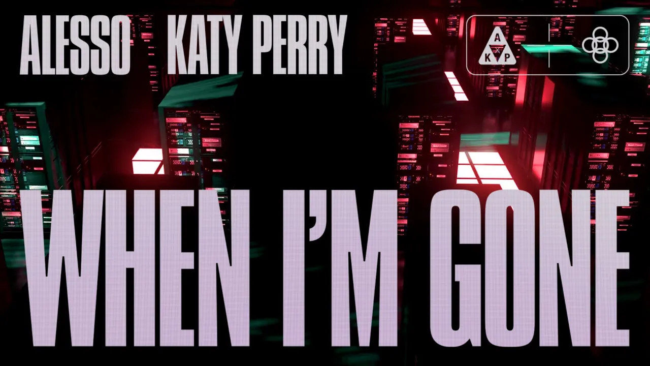 Alesso & Katy Perry - When I'm Gone (Official Lyric Video) background