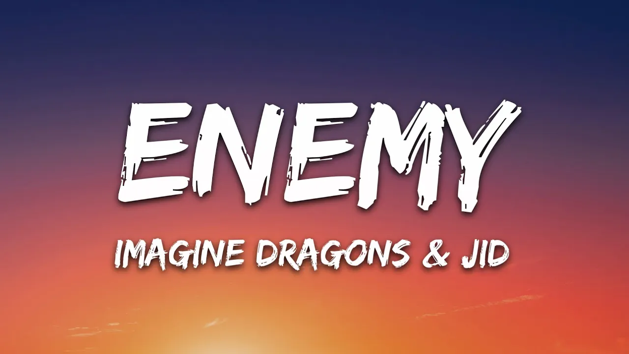Imagine Dragons x JID - Enemy (Lyrics) background