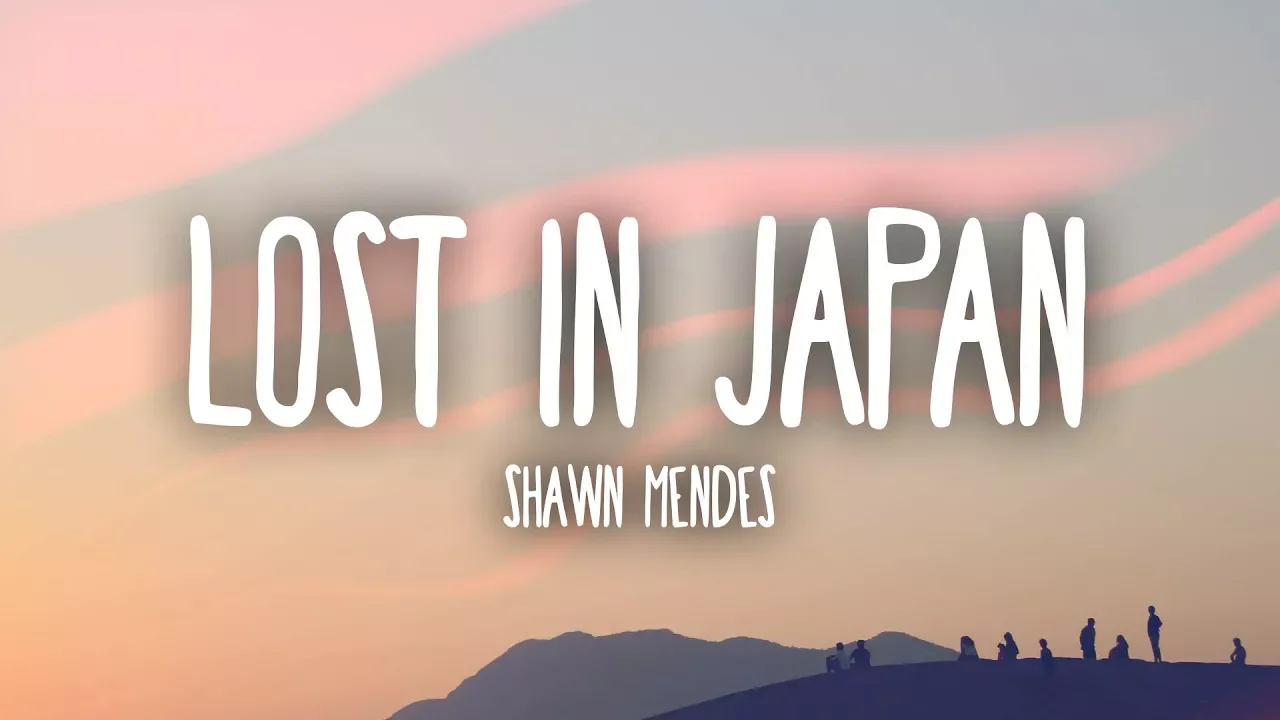 Shawn Mendes - Lost In Japan (Lyrics)