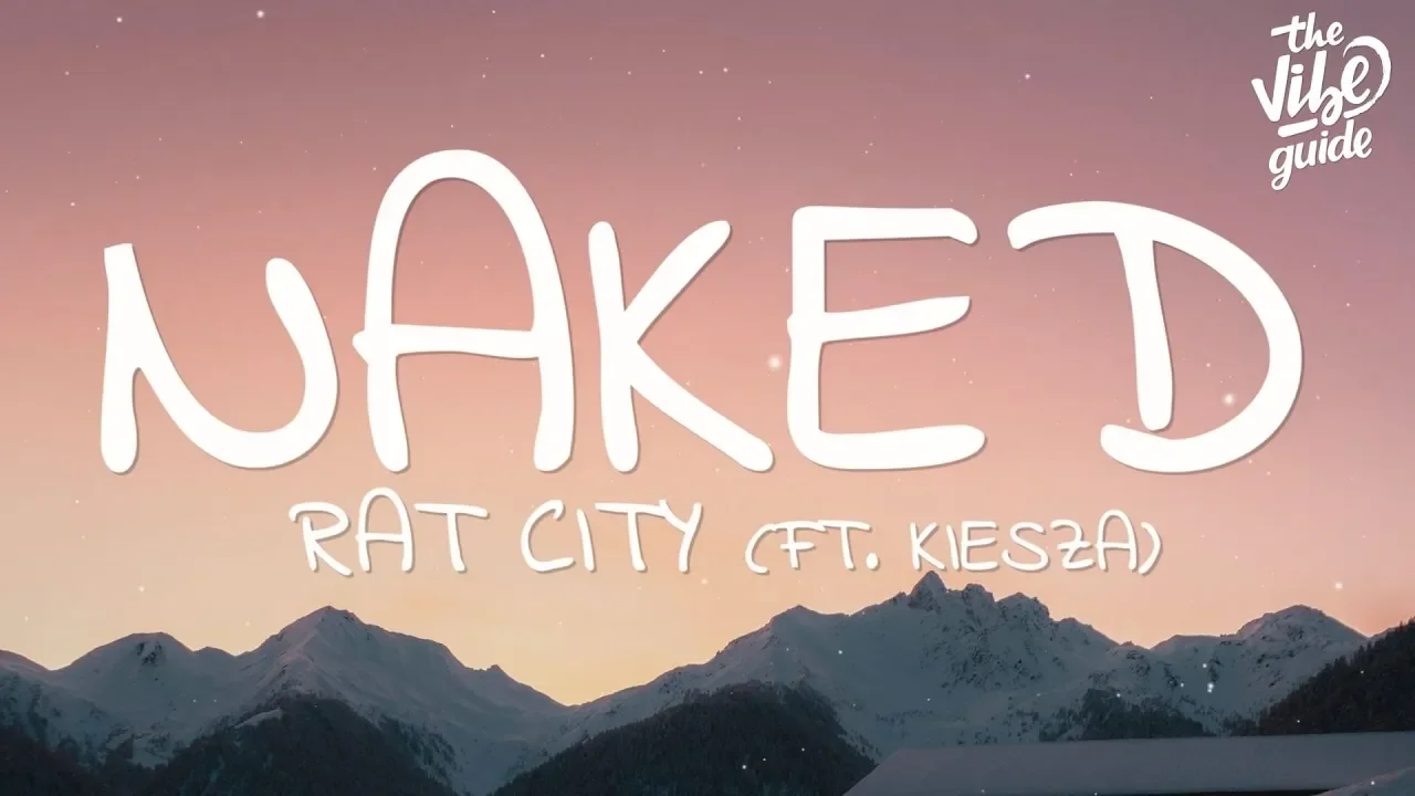 Rat City, Kiesza - Naked (With My Headphones On) (Lyrics)