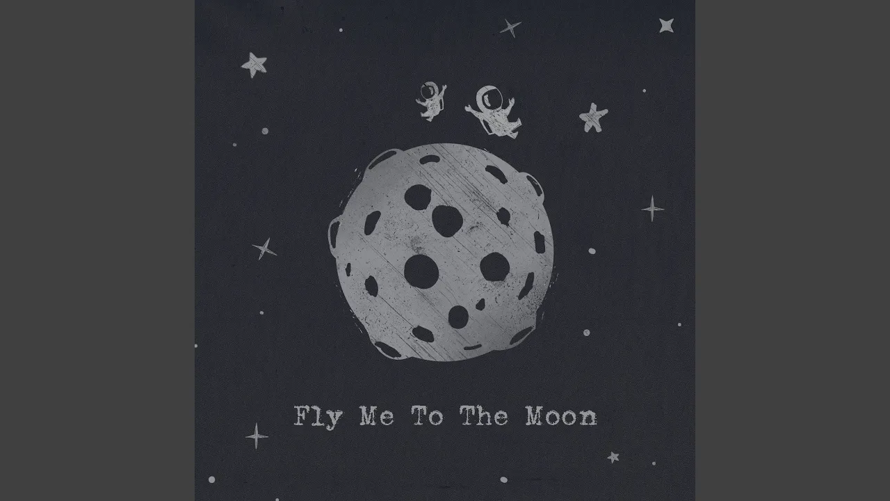 Fly Me to the Moon