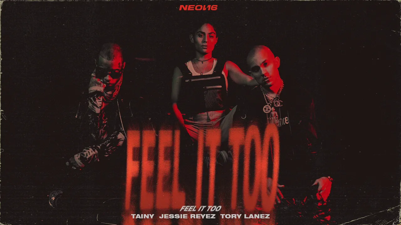 FEEL IT TOO - Tainy, Jessie Reyez, Tory Lanez (Official Audio)
