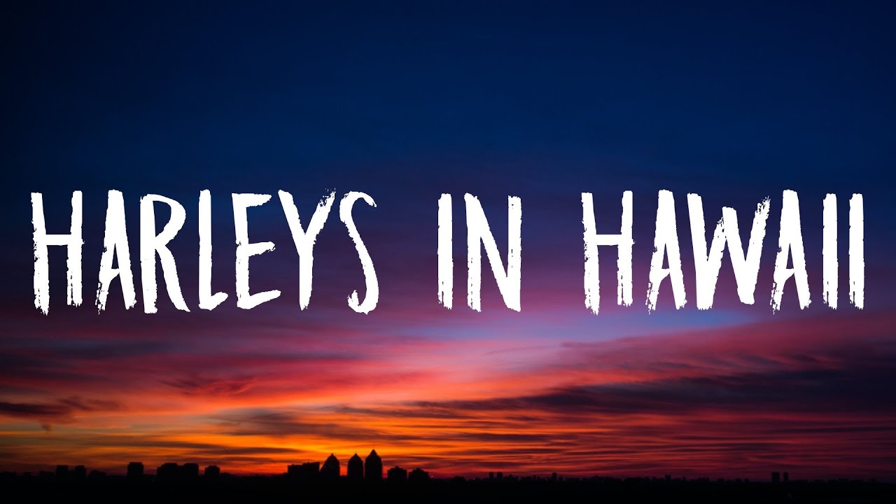 Katy Perry - Harleys In Hawaii (Lyrics) "You and I, Ridin' Harleys in Hawaii-i-i" background