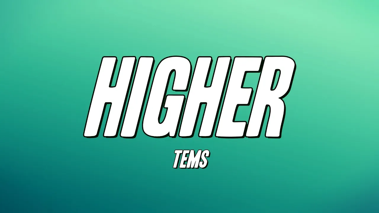 Tems - Higher (Lyrics) background