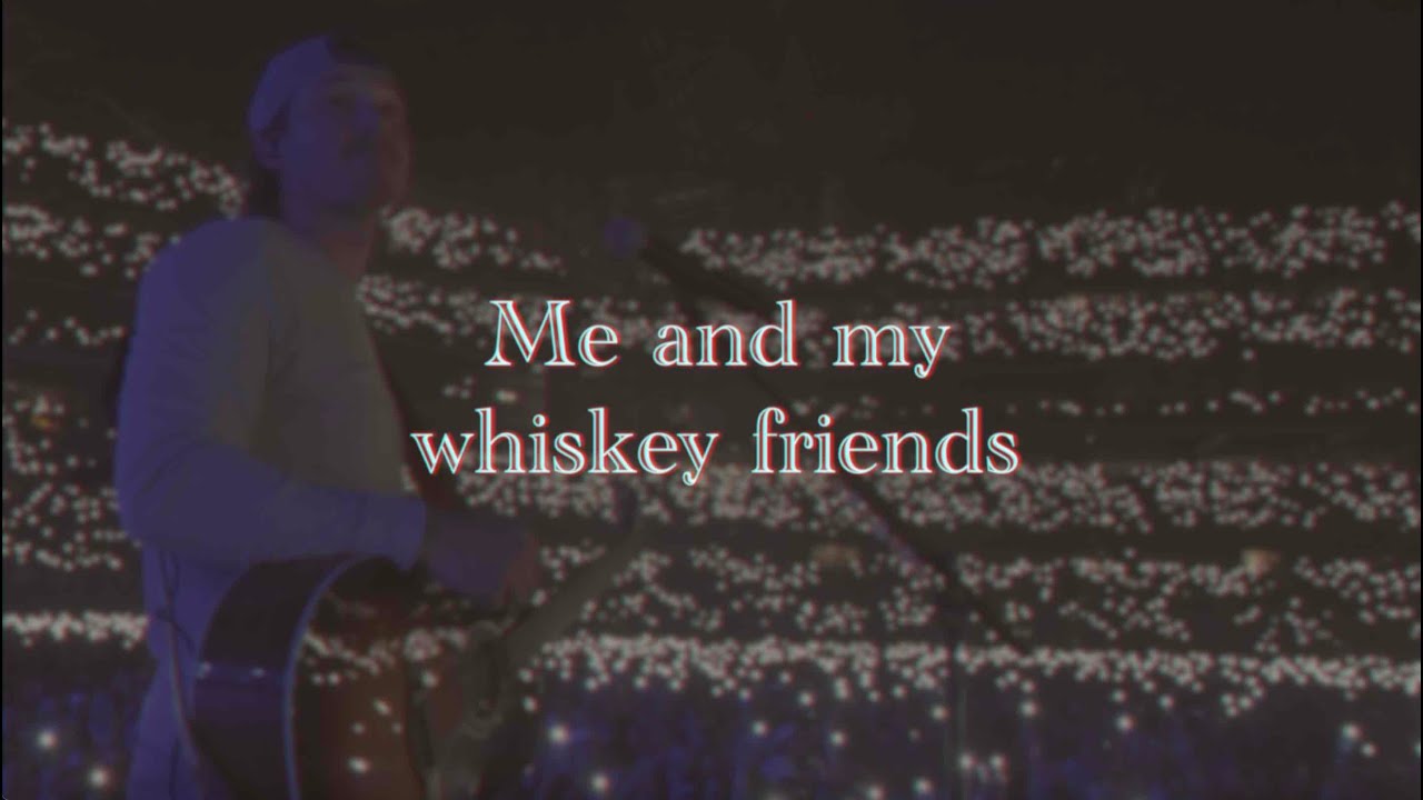 Morgan Wallen - Whiskey Friends background