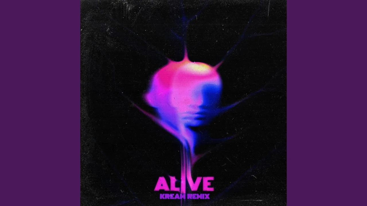 Alive (KREAM Remix) background