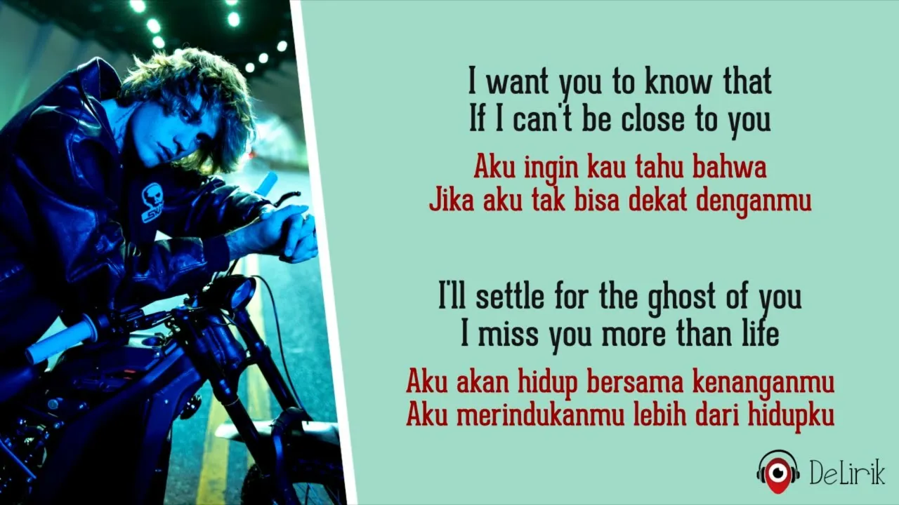 Ghost - Justin Bieber (Lirik Lagu Terjemahan) - I want you to know that if I can't be close to you.. background