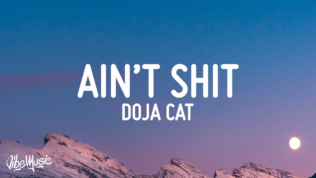 Doja Cat - Ain't Shit (Lyrics) background