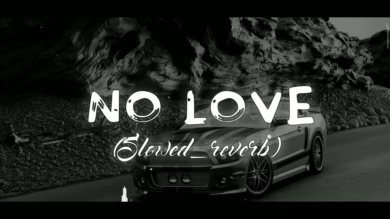 NO LOVE (Slowed+reverb) shubh background