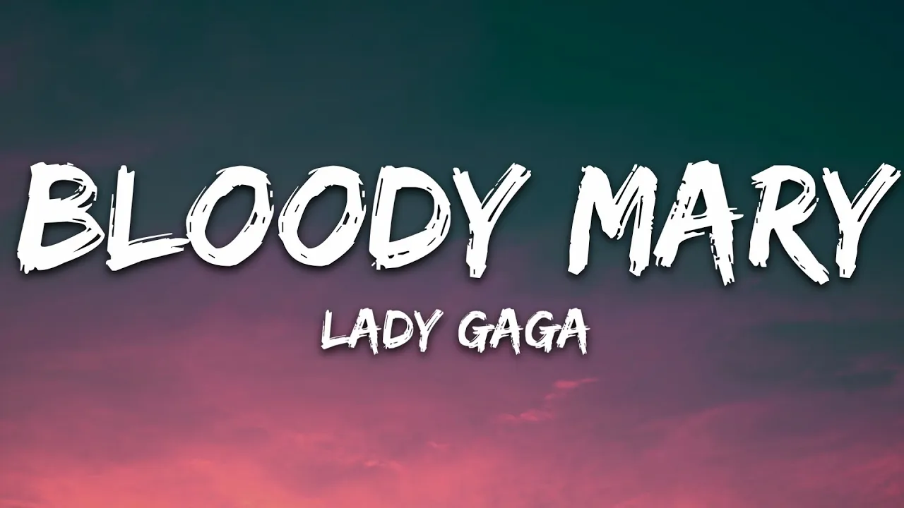 Lady Gaga - Bloody Mary (Lyrics) background