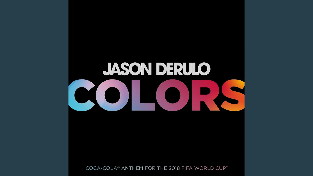 Colors (Coca-Cola® Anthem, 2018 FIFA World CupTM)