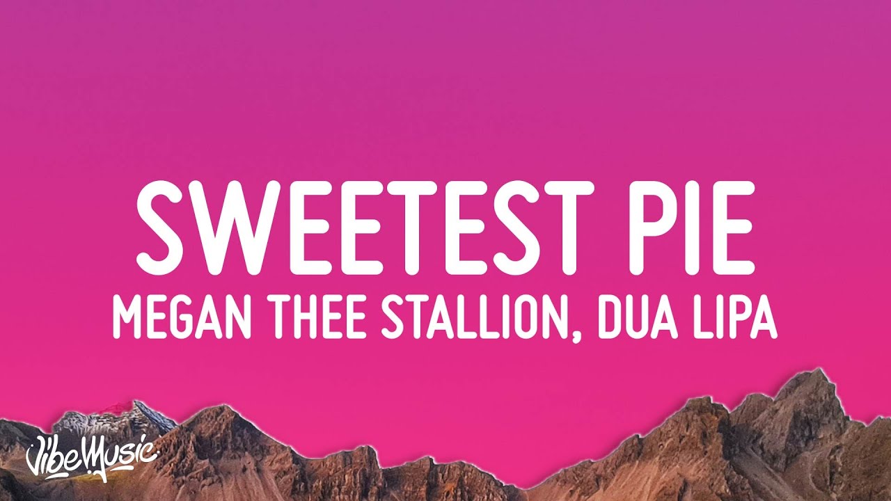 Megan Thee Stallion, Dua Lipa - Sweetest Pie (Lyrics) background