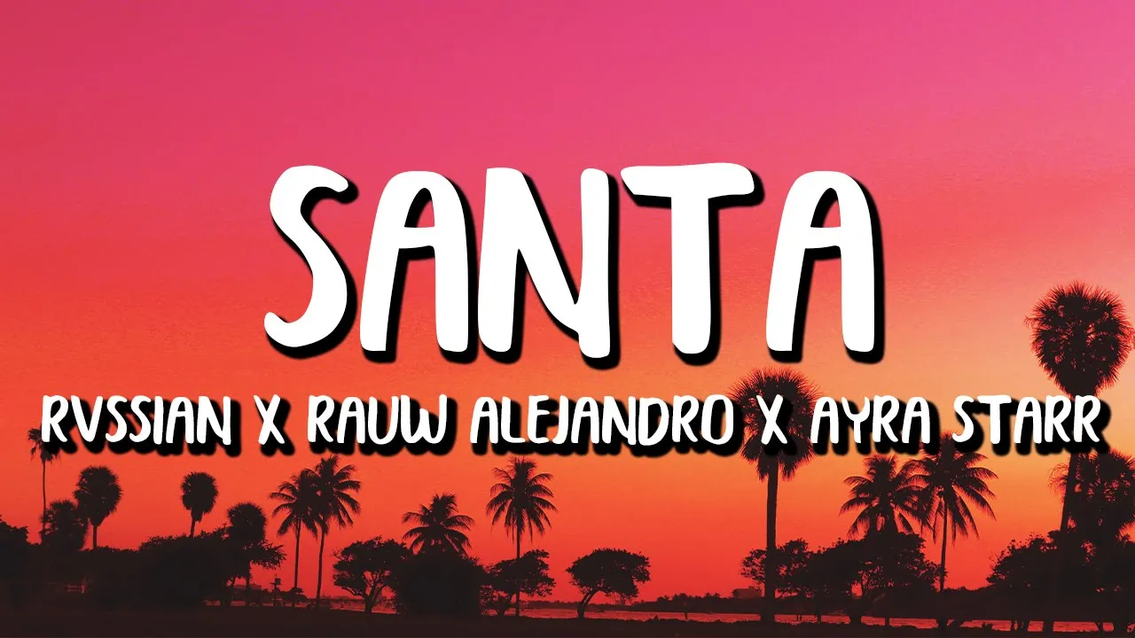Rvssian x Rauw Alejandro x Ayra Starr - Santa (Letra/Lyrics) background