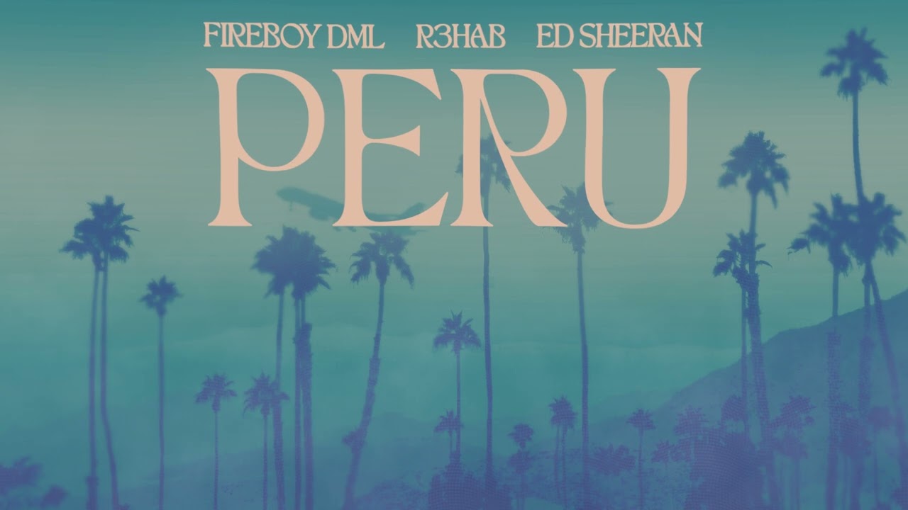 Fireboy DML & Ed Sheeran - Peru (R3HAB Remix) (Official Visualizer) background