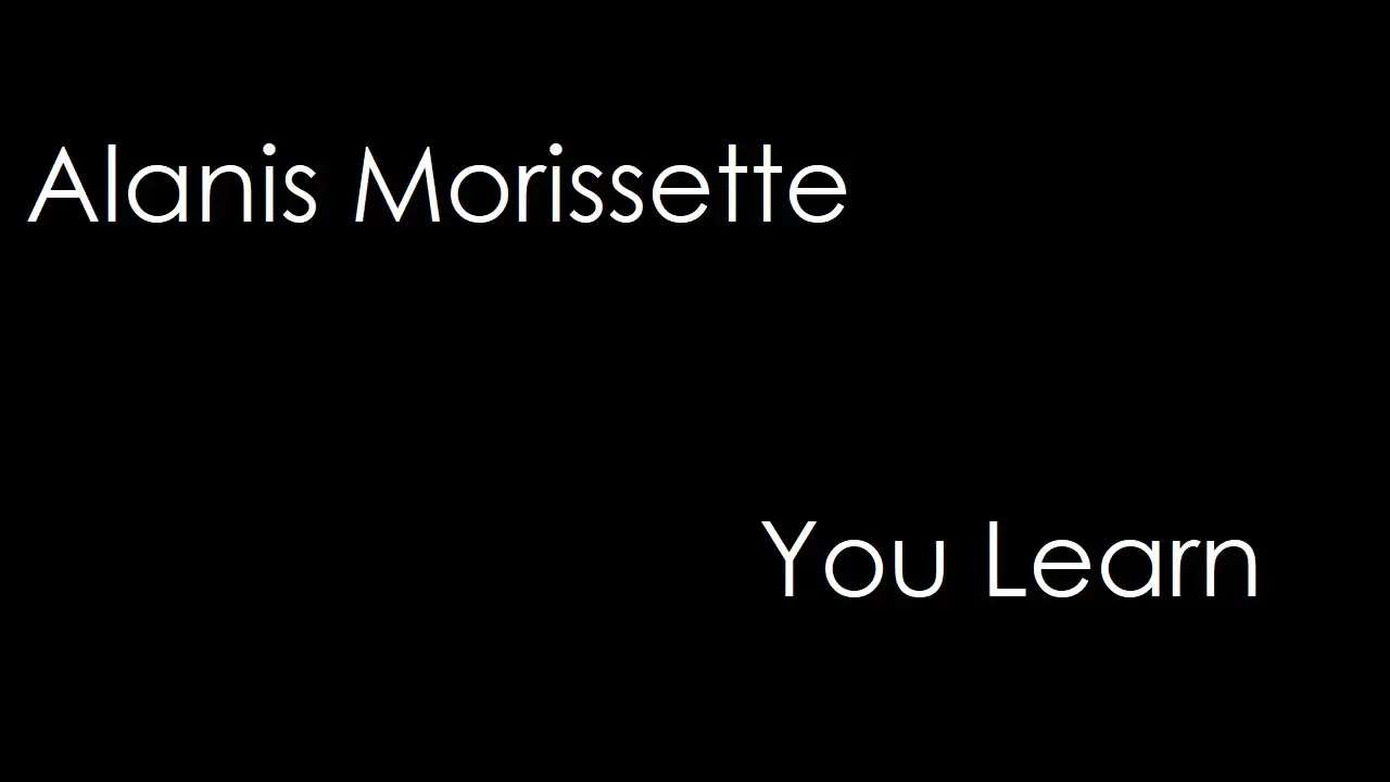 Alanis Morissette - You Learn (lyrics) background