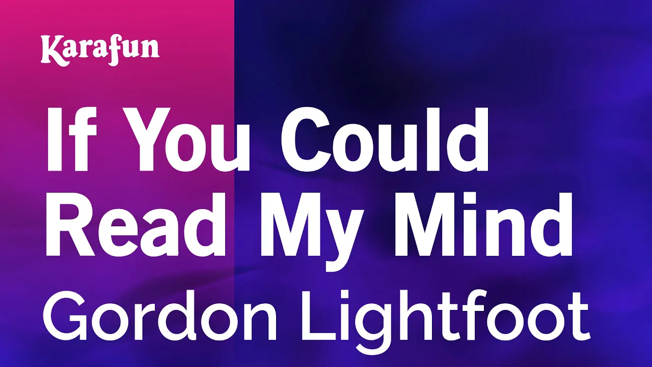 If You Could Read My Mind - Gordon Lightfoot | Karaoke Version | KaraFun background