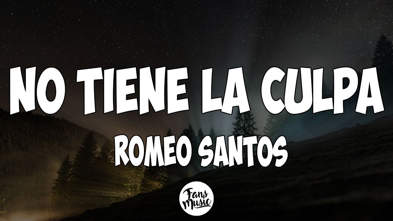 Romeo Santos - No Tiene la Culpa (Letra/Lyrics)
