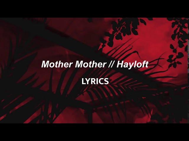 Mother Mother // Hayloft (LYRICS) background