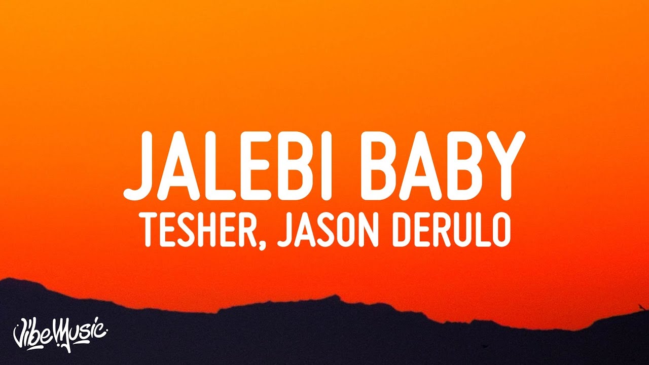 Tesher, Jason Derulo - Jalebi Baby (Lyrics) background