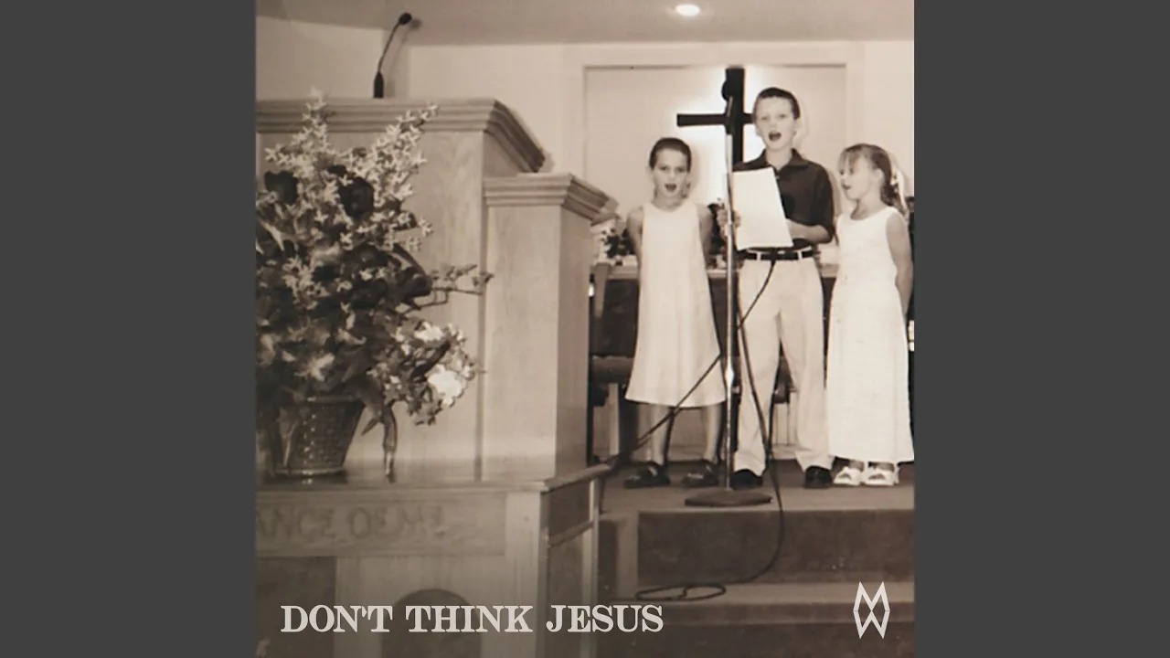 Don't Think Jesus