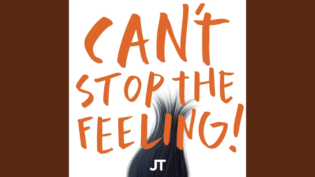 CAN'T STOP THE FEELING! (from DreamWorks Animation's "TROLLS")